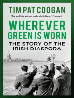 Wherever Green is Worn: The Story of the Irish Diaspora
