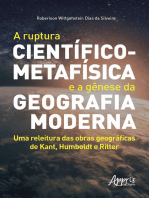 A Ruptura Científico-Metafísica e a Gênese da Geografia Moderna: Uma Releitura das Obras Geográficas de Kant, Humboldt e Ritter