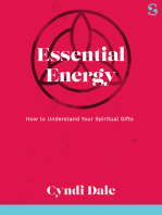 Essential Energy: How to Understand Your Spiritual Gifts