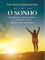 O Sonho, dialogando com os Sábios e o encontro com o Mestre dos mestres