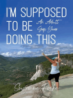 I'm Supposed to Be Doing This: An Adult Gap Year