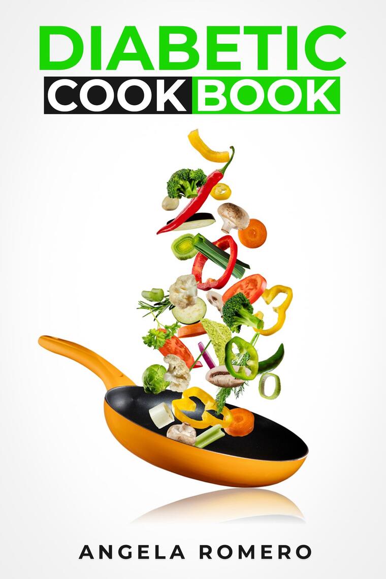 DIABETIC COOKBOOK by Angela Romero (Ebook) - Read free for 30 days
