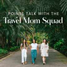 Points Talk with the Travel Mom Squad