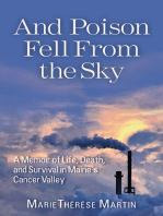 And Poison Fell from the Sky: A Memoir of Life, Death, and Survival in Maine's Cancer Valley