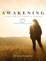 Awakening - To heal and get closer to yourself