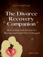 The Divorce Recovery Companion: How to Deal with the End of a Marriage and Come Out Undamaged