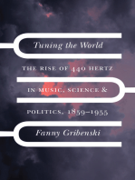 Tuning the World: The Rise of 440 Hertz in Music, Science, and Politics, 1859–1955
