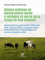 Sistema autônomo de monitoramento bovino e vantagens do uso da cerca virtual em área extensiva: aplicação envolvendo internet das coisas (IoT), energia solar fotovoltaica e tecnologia de comunicação LoRa