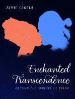 Enchanted Transcendence: Beyond the Surface of Color
