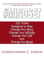 #Mindset: 101 Truths Designed to Help Change Your Mind, Change Your Attitude, Change Your Life, and Change the World