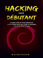 Hacking pour débutant : le guide complet pour débuter en cybersécurité avec Kali Linux et maîtriser l'art du hacking éthique.
