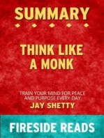 Think Like a Monk: Train Your Mind for Peace and Purpose Every Day by Jay Shetty: Summary by Fireside Reads