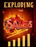 Exploding Your Sales: How to be Successful in Sales /  Concrete, Tested Strategies that Help People Maximize Sales