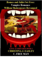 Romeo and Juliet Set Free: Vampire Romance William Shakespeare Revamped: Love at First Bite, #1