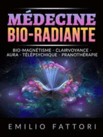 Médecine Bio-radiante (Traduit): Bio-magnétisme - Clairvoyance - Aura - Télépsychique - Pranothérapie