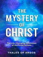 The Mystery of Christ: The Life-Changing Revelation of the Great Initiate