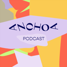 Anchoa Podcast