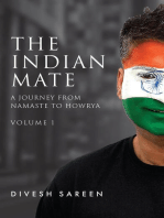 The Indian Mate Volume 1: A journey from namaste to howrya