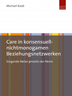 Care in konsensuell-nichtmonogamen Beziehungsnetzwerken: Sorgende Netze jenseits der Norm