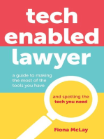 Tech Enabled Lawyer: A guide to making the most of the tools you have and spotting the tech you need