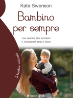 Bambino per sempre: Una madre tra autismo e conquista della gioia