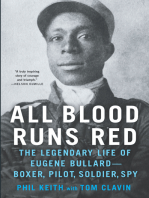 All Blood Runs Red: The Legendary Life of Eugene Bullard—Boxer, Pilot, Soldier, Spy