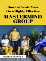 How To Create Your Own Highly Effective Master Mind Group