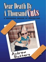 Near Death By A Thousand Cuts: A Humorous Memoir Of Misfortune