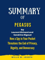 Summary of Pegasus By Laurent Richard and Sandrine Rigaud: How a Spy in Your Pocket Threatens the End of Privacy, Dignity, and Democracy