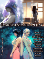 Darkness and Decay. Book 1. Meet! O2 = Odette and Odile. Or
