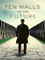 Ten Walls of the Future (A Guide for Future Leaders)