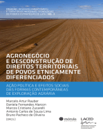 Agronegócio e desconstrução de direitos territoriais de povos etnicamente diferenciados: ação política e efeitos sociais das formas contemporâneas de exploração agrária