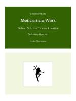 Selbstlernkurs: Motiviert ans Werk: Sieben Schritte für eine kreative Selbstmotivation