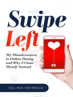 Swipe Left: My Misadventures in Onlline Dating and Why I Chose Myself Instead
