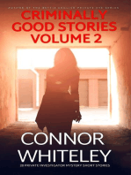 Criminally Good Stories Volume 2: 20 Private Investigator Mystery Short Stories: Criminally Good Mystery Stories, #2