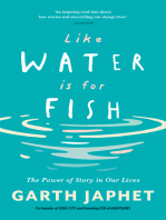 Like Water is for Fish: The Power of Story in our Lives