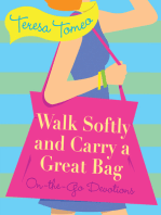 Walk Softly and Carry a Great Bag