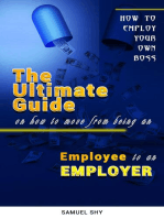 How To Employ Your Own Boss THE ULTIMATE GUIDE How To Move From Being An Employee to Employer
