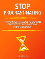 Stop Procrastinating: 7 Powerful Strategies to Increase Productivity and Overcome Procrastination