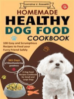 Homemade Healthy Dog Food Cookbook: 100 Easy and Scrumptious Recipes to Feed your Furry Friend Safely | A Dog Food Recipes Cookbook for Small and Large Dogs