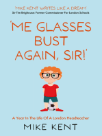 ‘Me Glasses Bust Again, Sir!’