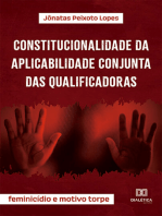Constitucionalidade da aplicabilidade conjunta das qualificadoras:  feminicídio e motivo torpe