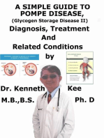 A Simple Guide to Pompe Disease (Glycogen Storage Disease II), Diagnosis, Treatment and Related Conditions