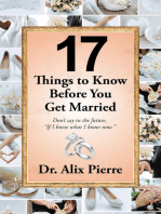 17 Things to Know Before You Get Married: Don’t Say in the Future, “If I Knew What I Know Now.”