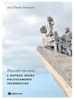 Descobrimentos e Outras Ideias Politicamente Incorrectas