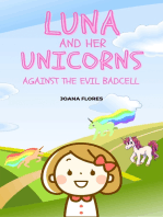 Luna And Her Unicorns Against The Evil Badcell