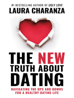 The New Truth About Dating: Navigating the Ups and Downs for a Healthy Dating Life