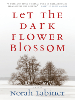 Let the Dark Flower Blossom: A Novel