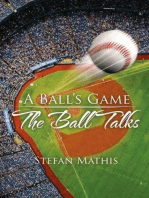 A Ball's Game The Ball Talks
