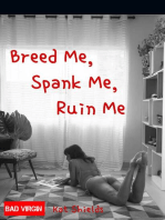Bad Virgin: "Breed Me, Spank Me, Ruin Me"